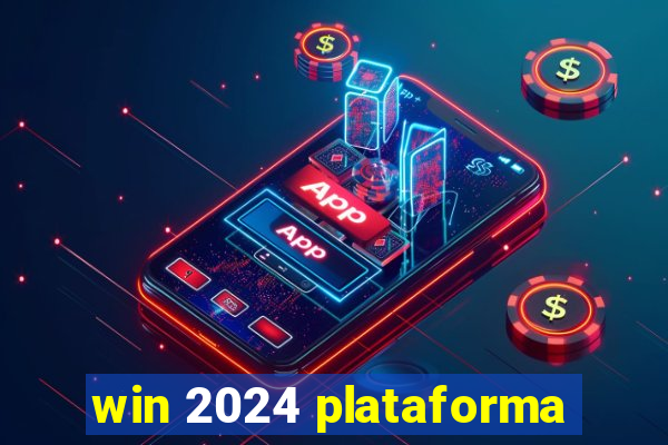 win 2024 plataforma